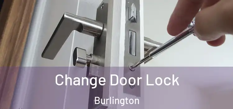  Change Door Lock Burlington